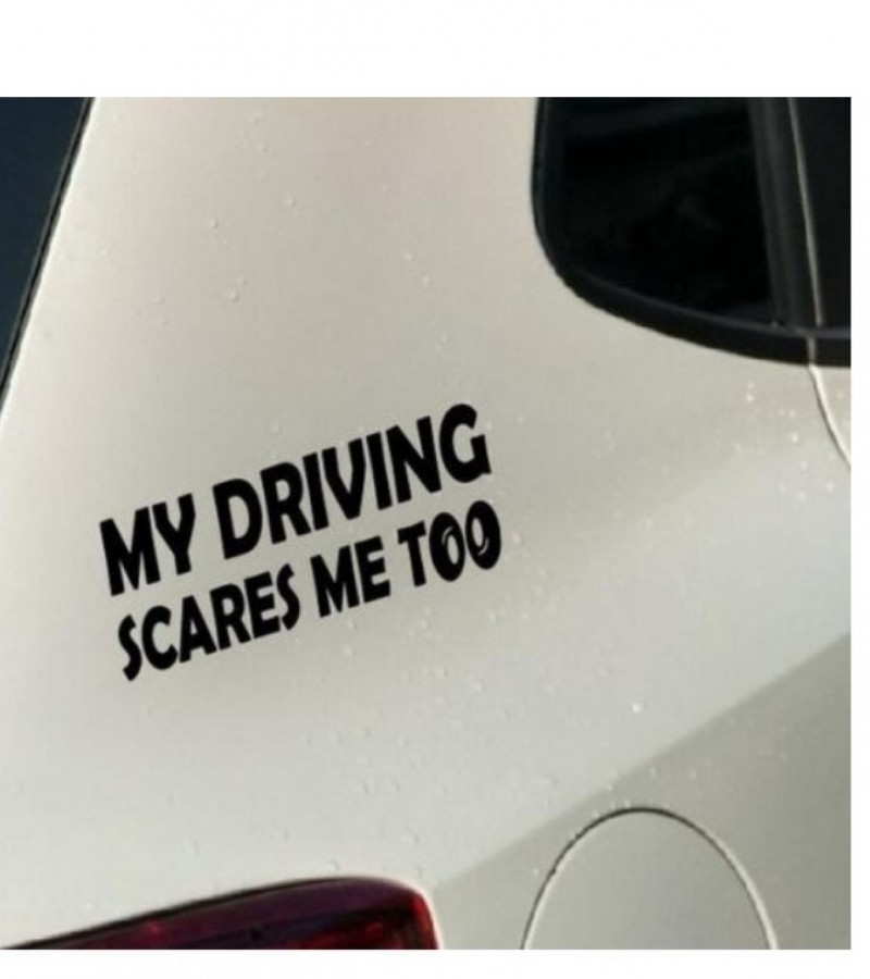 "My Driving Scares Me Too" Auto Car Trunk Thriller Rear Window Body Sticker